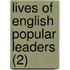 Lives Of English Popular Leaders (2)