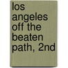 Los Angeles Off the Beaten Path, 2nd door Lark Ellen Gould