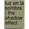 Luz en la sombra / The Shadow Effect door Marianne Williamson