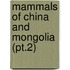 Mammals Of China And Mongolia (pt.2)