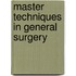 Master Techniques In General Surgery
