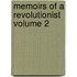 Memoirs Of A Revolutionist  Volume 2