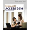 Microsoft Access 2010, Comprehensive by Gary B. Shelly