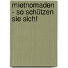 Mietnomaden - So schützen Sie sich! door Reimund Bertrams