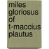 Miles Gloriosus Of T-Maccius Plautus