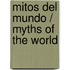 Mitos del mundo / Myths of the World