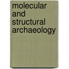 Molecular and Structural Archaeology door Georges Tsoucaris