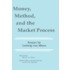 Money, Method And The Market Process