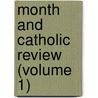 Month and Catholic Review (Volume 1) door General Books