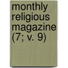 Monthly Religious Magazine (7; V. 9) by Frederic Dan Huntington