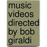 Music Videos Directed by Bob Giraldi door Not Available