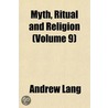 Myth, Ritual and Religion (Volume 9) door Andrew Lang
