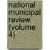 National Municipal Review (Volume 4)