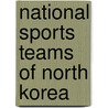 National Sports Teams of North Korea door Not Available