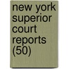 New York Superior Court Reports (50) by New York Superior Court
