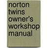 Norton Twins Owner's Workshop Manual by John Harold Haynes
