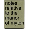 Notes Relative To The Manor Of Myton door John Travis-Cook