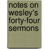 Notes on Wesley's Forty-Four Sermons