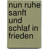 Nun ruhe sanft und schlaf in Frieden by Claire Seeber