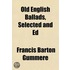 Old English Ballads, Selected and Ed