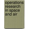 Operations Research in Space and Air door Tito A. Ciriani