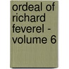 Ordeal of Richard Feverel - Volume 6 door George Meredith