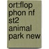 Ort:flop Phon Nf St2 Animal Park New