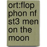 Ort:flop Phon Nf St3 Men On The Moon by Monica Hughes