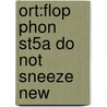 Ort:flop Phon St5a Do Not Sneeze New door Roderick Hunt