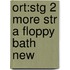 Ort:stg 2 More Str A Floppy Bath New