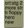 Ort:stg 2 More Str B Floppy Hero New by Thelma Page
