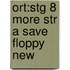 Ort:stg 8 More Str A Save Floppy New