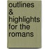 Outlines & Highlights For The Romans