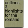 Outlines & Highlights For The Romans door Cram101 Textbook Reviews