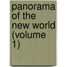 Panorama Of The New World (Volume 1) door Sir Kinahan Cornwallis