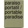 Paraiso portatil / Portable Paradise door Mario Bencastro