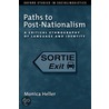 Paths To Post-nationalism Ossl:ncs P by Monica Heller
