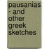 Pausanias - And Other Greek Sketches