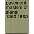 Pavement Masters of Siena; 1369-1562