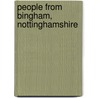 People from Bingham, Nottinghamshire door Not Available