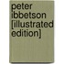 Peter Ibbetson [Illustrated Edition]