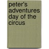 Peter's Adventures Day Of The Circus door Raymond Schad