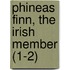 Phineas Finn, The Irish Member (1-2)