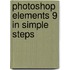 Photoshop Elements 9 In Simple Steps