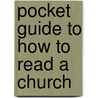 Pocket Guide To How To Read A Church door Dr. Richard Taylor
