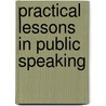 Practical Lessons In Public Speaking door Arthur MacMurray