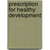 Prescription For Healthy Development door The Un Millennium Project