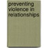 Preventing Violence In Relationships