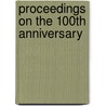 Proceedings On The 100th Anniversary door United States Commemoration