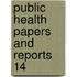 Public Health Papers And Reports  14